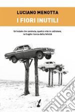 I fiori inutili libro