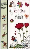 Poesie e rime. Ediz. illustrata libro