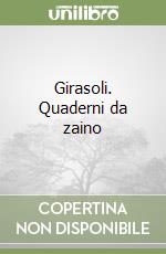 Girasoli. Quaderni da zaino libro