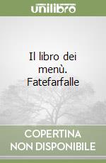 Il libro dei menù. Fatefarfalle libro