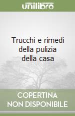 Trucchi e rimedi della pulizia della casa libro