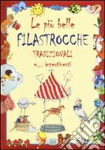 Le più belle filastrocche tradizionali e... impertinenti. Ediz. illustrata