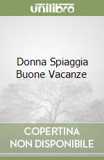 Donna Spiaggia Buone Vacanze libro