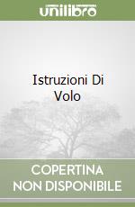 Istruzioni Di Volo libro