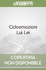 Cicloemozioni Lui Lei libro