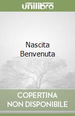 Nascita Benvenuta libro