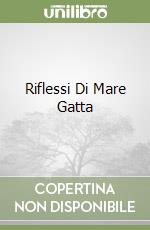 Riflessi Di Mare Gatta libro