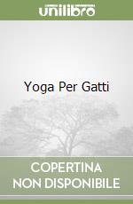 Yoga Per Gatti libro