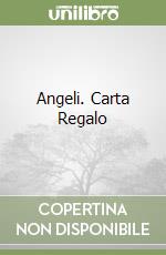 Angeli. Carta Regalo libro