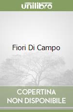 Fiori Di Campo libro