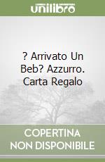? Arrivato Un Beb? Azzurro. Carta Regalo libro