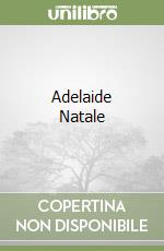Adelaide Natale libro