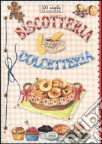 500 ricette dal cuore delicato. Biscotteria dolcetteria libro