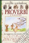 Proverbi e modi di dire. Civiltà contadina libro