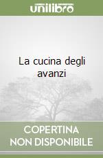 La cucina degli avanzi libro