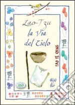 Lao Tzu. La via del cielo libro