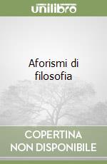 Aforismi di filosofia