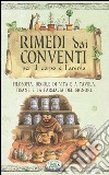 Rimedi dai conventi per il corpo e anima libro