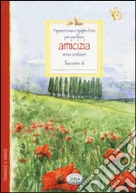 Amicizia senza condizioni libro