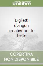 Biglietti d'auguri creativi per le feste libro