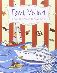 Navi, velieri e altre macchine naviganti