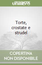 Torte, crostate e strudel libro