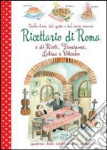 Dalla fame, dal gusto e dal cuore. Ricettario di Roma e Rieti, Frosinone, Latina e Viterbo libro