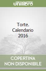 Torte. Calendario 2016