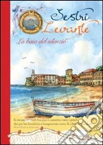 Sestri Levante. La baia del silenzio libro