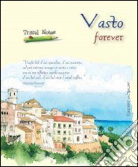 Vasto forever