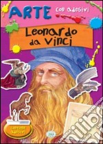 Leonardo da Vinci. Con adesivi. Ediz. illustrata libro