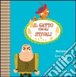 Il gatto con gli stivali. Ediz. illustrata libro