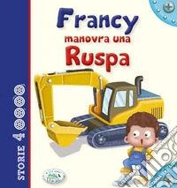 Francy manovra una ruspa