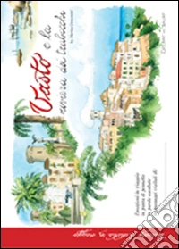 Vasto e la riviera dei trabocchi. Ediz. illustrata libro