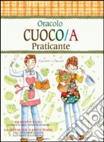 Oracolo cuoco/a praticante. 400 ricette facili da preparasi in breve tempo libro