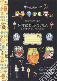 Per te che la notte è piccola e l'alba un ricordo libro