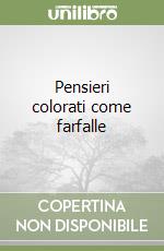 Pensieri colorati come farfalle libro