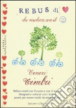 Rebus di cuore da risolvere con il sorriso. Teneri timbri libro