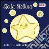 Stella Serafina. Al lavoro nella notte addormentata. Ediz. illustrata libro