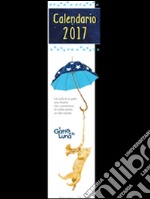 Il gatto e la luna. Calendario 2017 libro