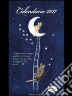 Il gatto e la luna. Calendario 2017 libro