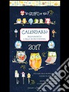 Io gufo e tu? Calendario 2017 libro