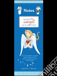 Istruzioni di volo degli angeli per non cadere a terra. Notes libro