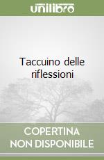 Taccuino delle riflessioni libro