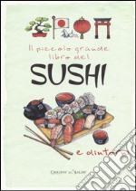 Il piccolo grande libro del sushi e dintorni libro