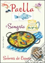 Paella & sangria. Sabores de España libro