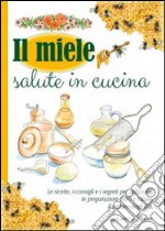 Il miele salute in cucina libro