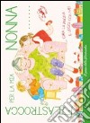 Filastrocca per la mia nonna... Gira la pagine e leggi con me! Ediz. illustrata libro