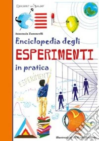 Enciclopedia degli esperimenti in pratica libro