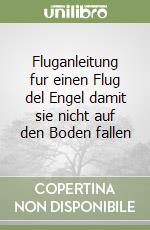 Fluganleitung fur einen Flug del Engel damit sie nicht auf den Boden fallen libro